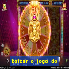 baixar o jogo do tigre 777